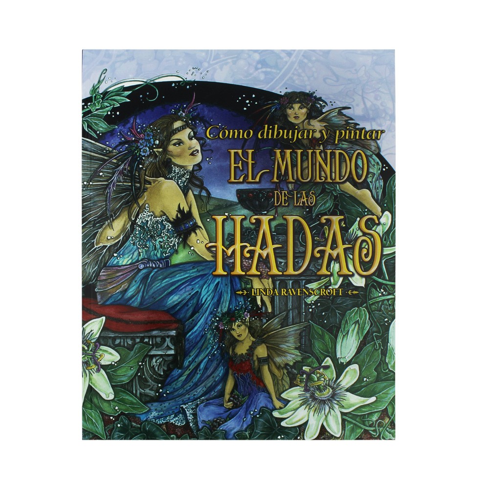 libro;  Como Dibujar Y Pintar El Mundo De Las Hadas